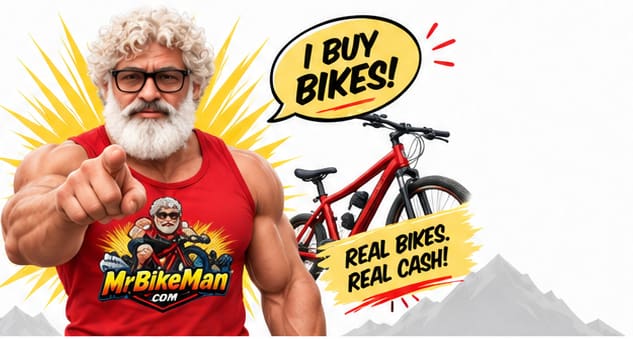 MrBikeMan — I buy bikes. Real bikes. Real cash.